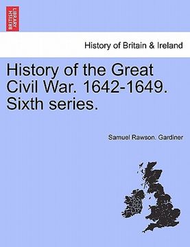 portada history of the great civil war. 1642-1649. sixth series.