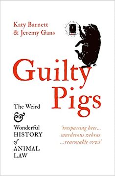 portada Guilty Pigs: The Weird and Wonderful History of Animal law 
