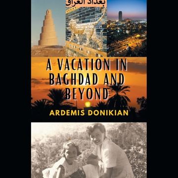 portada A Vacation in Baghdad and Beyond (en Inglés)
