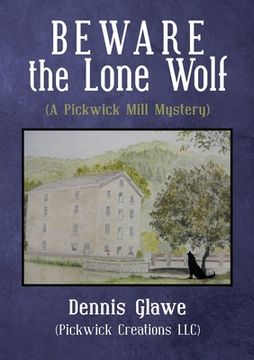portada Beware the Lone Wolf: (A Pickwick Mill Mystery) (en Inglés)