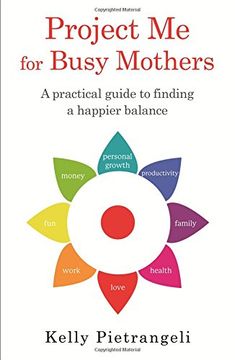 portada Project Me for Busy Mothers: A Practical Guide to Finding a Happier Balance