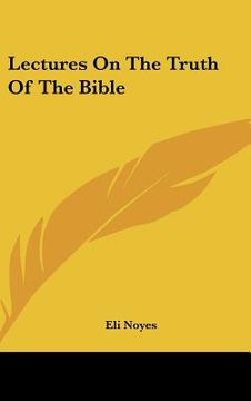 portada lectures on the truth of the bible (in English)