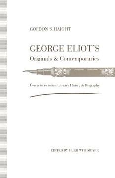 portada George Eliot's Originals and Contemporaries: Essays in Victorian Literary History and Biography (en Inglés)