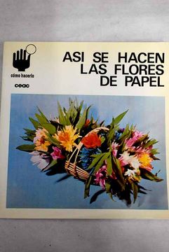 portada Asi se Hacen Flores de Papel (in Spanish)