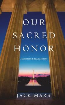 portada Our Sacred Honor (A Luke Stone Thriller-Book 6) (in English)