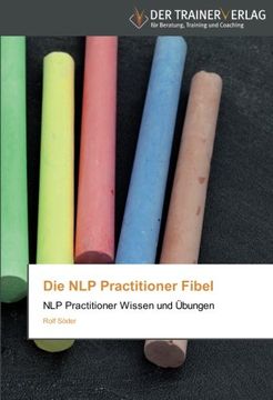 portada Die NLP Practitioner Fibel: NLP Practitioner Wissen und Übungen