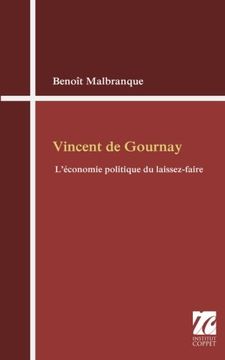 portada Vincent de Gournay: l'economie politique du laissez-faire (French Edition)