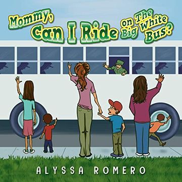 portada Mommy, can i Ride on the big White Bus? (en Inglés)