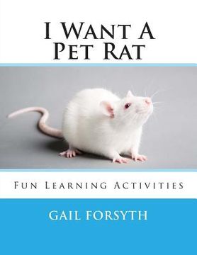 portada I Want A Pet Rat: Fun Learning Activities (en Inglés)