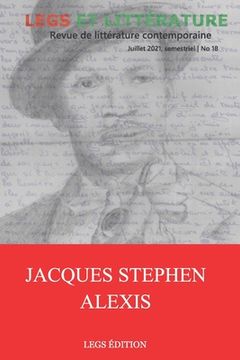 portada Jacques Stephen Alexis: Revue Legs et Littérature no 18 (en Francés)