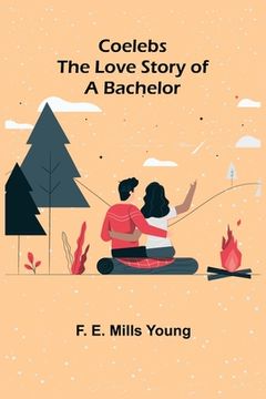 portada Coelebs; The Love Story of a Bachelor (en Inglés)