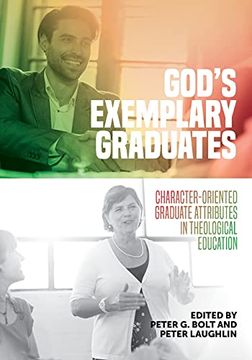 portada God'S Exemplary Graduates: Character-Oriented Graduate Attributes in Theological Education (2) (Latt) 
