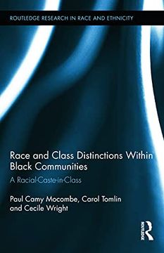 portada Race and Class Distinctions Within Black Communities: A Racial-Caste-In-Class (Routledge Research in Race and Ethnicity) (en Inglés)