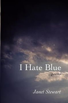 portada I Hate Blue: poems (en Inglés)