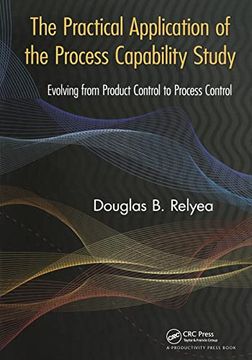 portada The Practical Application of the Process Capability Study: Evolving from Product Control to Process Control (en Inglés)