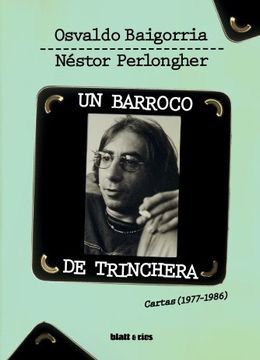 portada Un Barroco de Trinchera. Cartas (1977-1986)