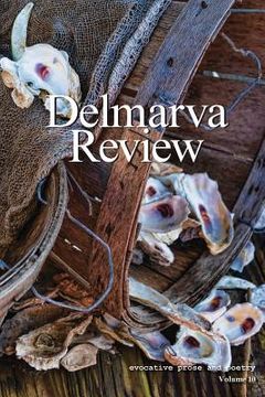 portada The Delmarva Review: Volume 10 (en Inglés)