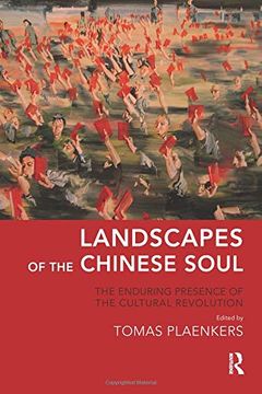 portada Landscapes of the Chinese Soul: The Enduring Presence of the Cultural Revolution (1966-1976) 