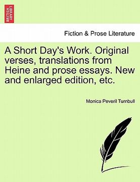 portada a short day's work. original verses, translations from heine and prose essays. new and enlarged edition, etc. (en Inglés)
