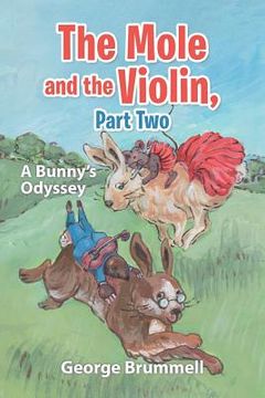 portada The Mole and the Violin, Part Two: A Bunny's Odyssey (en Inglés)
