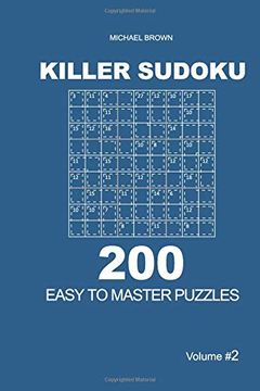 portada Killer Sudoku - 200 Easy to Master Puzzles 9x9 (Volume 2) (Killer Sudoku - Easy to Master Puzzles) (in English)