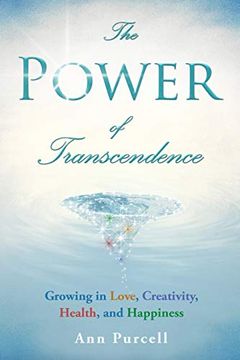 portada The Power of Transcendence: Growing in Love, Creativity, Health, and Happiness (in English)