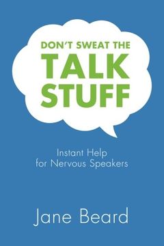 portada Don't Sweat the Talk Stuff: Instant Help for Nervous Speakers: Volume 1