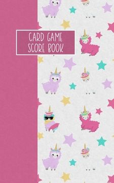 portada Card Game Score Book: For Tracking Your Favorite Games - Llamacorns (en Inglés)