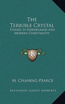 portada the terrible crystal: studies in kierkegaard and modern christianity (en Inglés)
