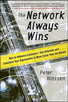 portada The Network Always Wins: How to Influence Customers, Stay Relevant, and Transform Your Organization to Move Faster Than the Market (in English)