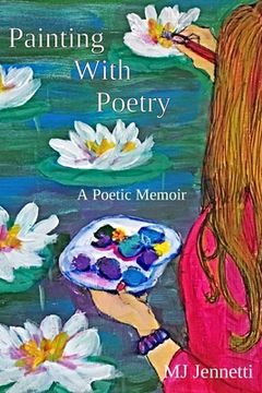 portada Painting With Poetry: A Poetic Memoir (en Inglés)