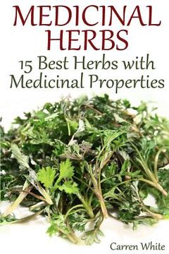 portada Medicinal Herbs: 15 Best Herbs with Medicinal Properties: (Herbalism, Herbal Medicine) (en Inglés)