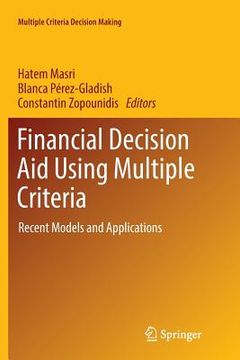 portada Financial Decision Aid Using Multiple Criteria: Recent Models and Applications (en Inglés)