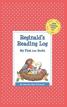 portada Reginald's Reading Log: My First 200 Books (Gatst) (Grow a Thousand Stories Tall) (en Inglés)