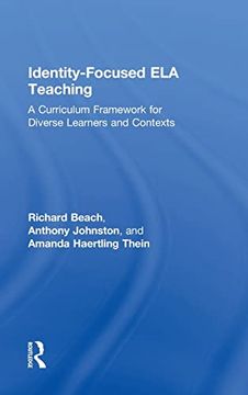 portada Identity-Focused ela Teaching: A Curriculum Framework for Diverse Learners and Contexts