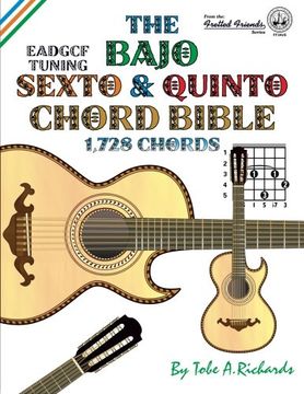 portada The Bajo Sexto and Bajo Quinto Chord Bible: EADGCF and ADGCF Standard Tunings 1,728 Chords