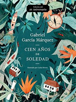 portada Cien Años de Soledad (50 Aniversario): Illustrated Fiftieth Anniversary Edition of one Hundred Years of Solitude