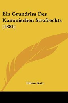 portada Ein Grundriss Des Kanonischen Strafrechts (1881) (en Alemán)