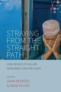 portada Straying From the Straight Path: How Senses of Failure Invigorate Lived Religion (Studies in Social Analysis) (in English)