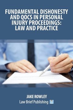 portada Fundamental Dishonesty and QOCS in Personal Injury Proceedings: Law and Practice (en Inglés)