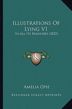 portada illustrations of lying v1: in all its branches (1825) in all its branches (1825) (in English)