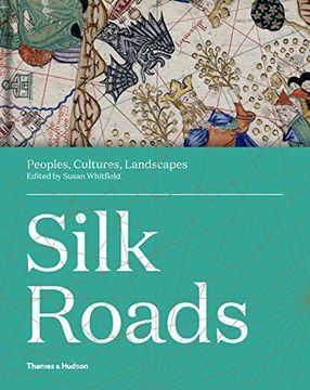 portada Silk Roads: Peoples, Cultures, Landscapes (en Inglés)