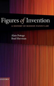portada Figures of Invention: A History of Modern Patent law (en Inglés)