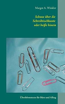 portada Schaue Uber Die Schreibtischkante Oder Beisse Hinein (German Edition)