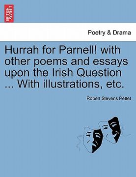 portada hurrah for parnell! with other poems and essays upon the irish question ... with illustrations, etc.