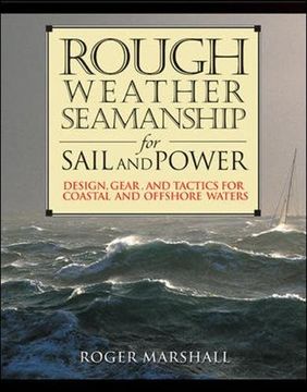 portada Rough Weather Seamanship for Sail and Power: Design, Gear, and Tactics for Coastal and Offshore Waters (in English)