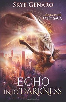 portada Echo Into Darkness: Book 2 in The Echo Saga: Volume 2 (en Inglés)
