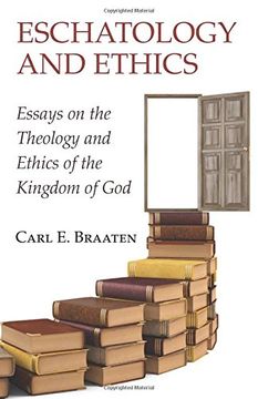 portada Eschatology and Ethics: Essays on the Theology and Ethics of the Kingdom of god (in English)