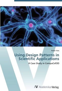 portada Using Design Patterns in Scientific Applications: A Case Study in CompuCell3D