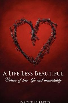 portada a life less beautiful: echoes of love, life and immortality